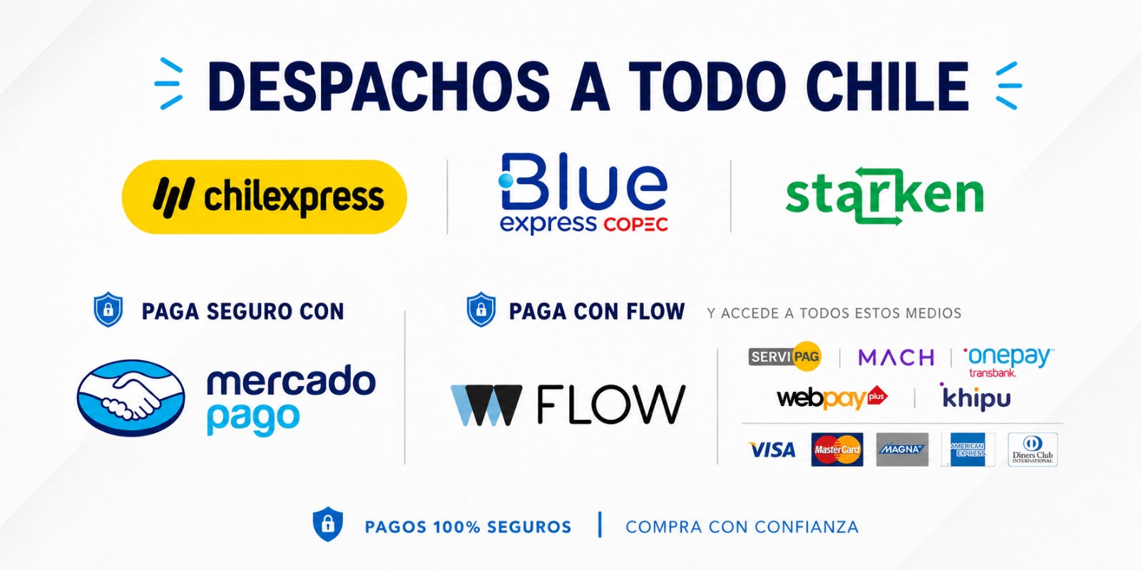 Despachos a todo Chile con Chilexpress, Blue Express y Starken. Paga seguro con Mercado Pago y Flow: Servipag, Mach, Onepay, Webpay Plus, Khipu, Visa, Mastercard, Magna, American Express y Diners Club. Pagos 100% seguros.