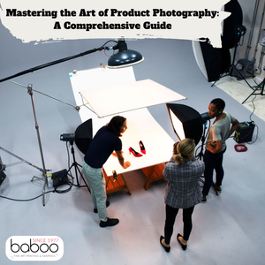 Mastering the Art of Product Photography: A Comprehensive Guide Baaboo_Digital_1717416977146.png