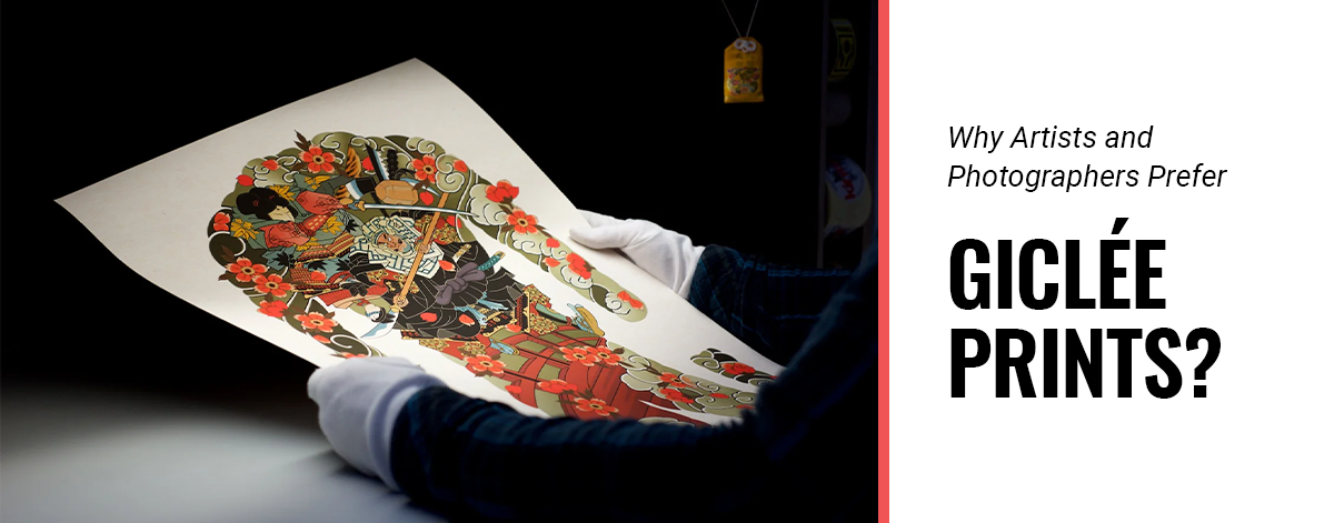 Why Artists and Photographers Prefer Giclée Prints?