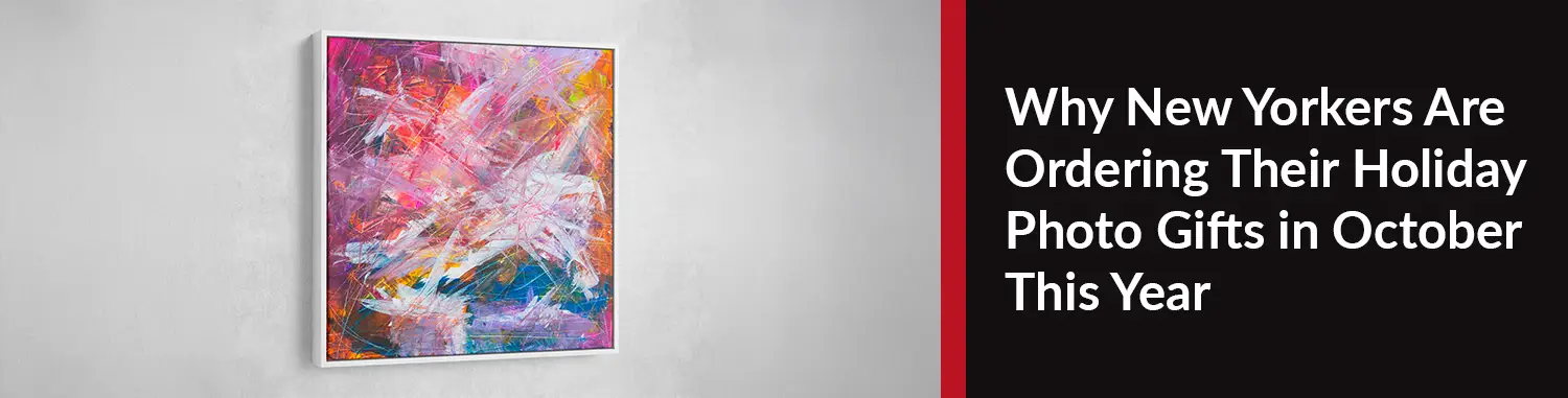 Why New Yorkers Are Ordering Their Holiday Photo Gifts in October This Year