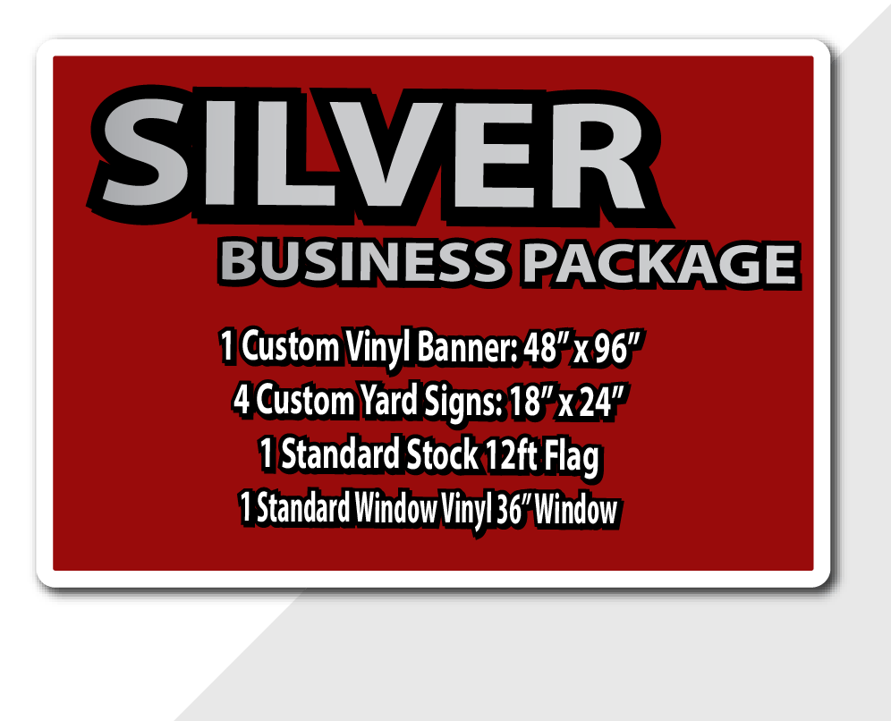 Silver Business Package Includes 1 custom 48x96 inch banner, 4 custom 18x24 inch yard signs and 1 standard  36" vinyl window