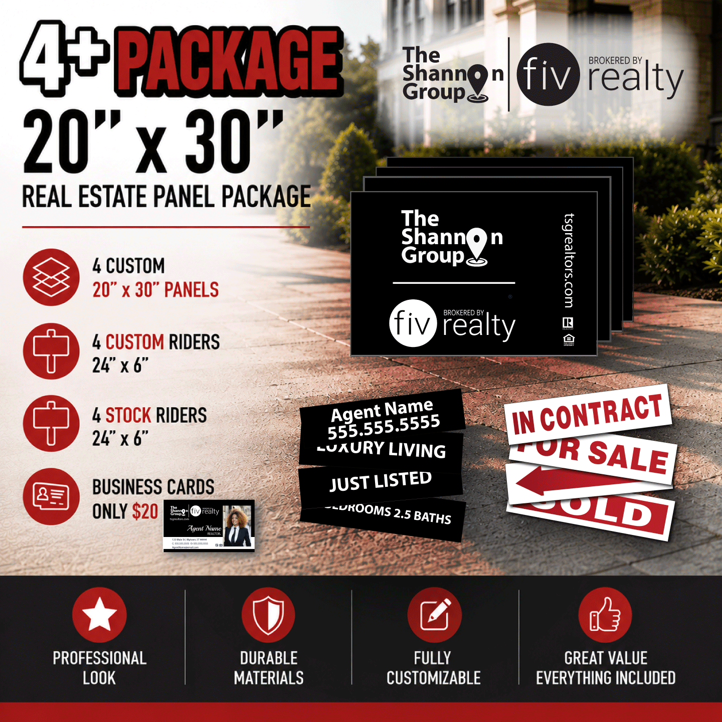 fiv | The Shannon Group - 4-20x30 PVC Panels & 4 Stock + 4 Custom 6x24" Riders Package The Shannon Group 20x30 Bundle includes 4 Panels, 4 Custom and 4 Stock Riders plus Add Business Cards for $20