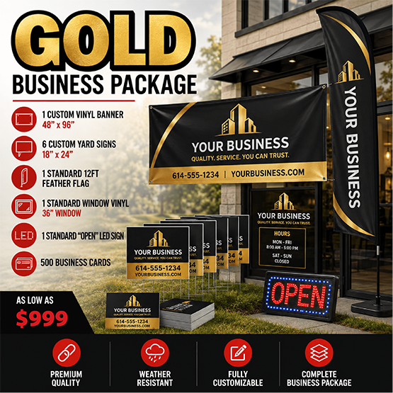 GOLD Sign Package Gold Business Package Includes 1 custom 48x96 inch banner, 6 custom 18x24 inch yard signs and 1 standard 36" vinyl window cl