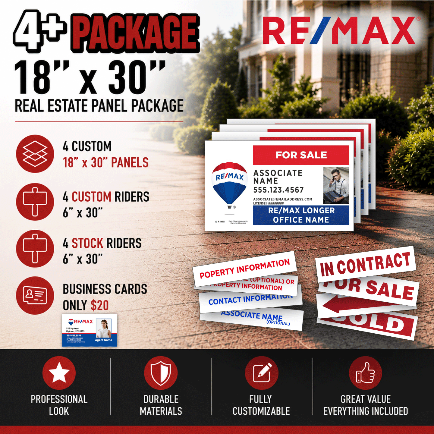 RE/MAX 4-18x30 PVC Panels | 4 Stock + 4 Custom 6x30" Riders Package | Add Business Cards REMAX 18x30 Bundle 4 Panels + 4 Stock & Custom Riders, Add Biz Cards for $20