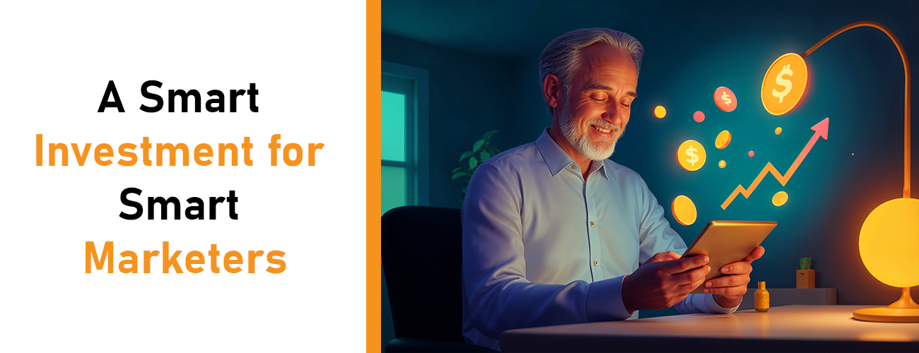 A Smart Investment for Smart Marketers