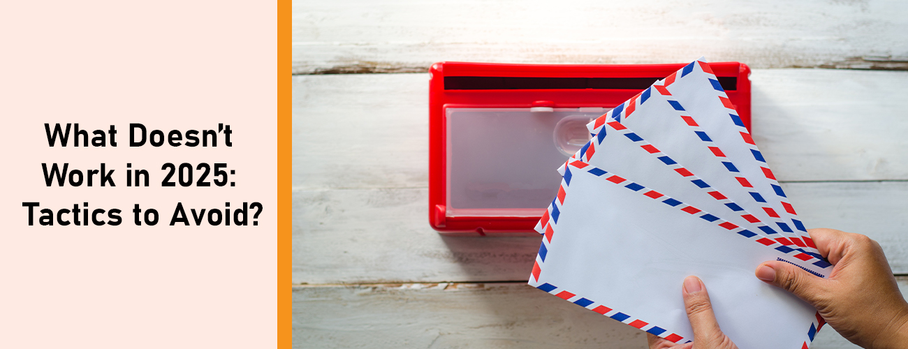 What Doesn’t Work in 2025: Tactics to Avoid?