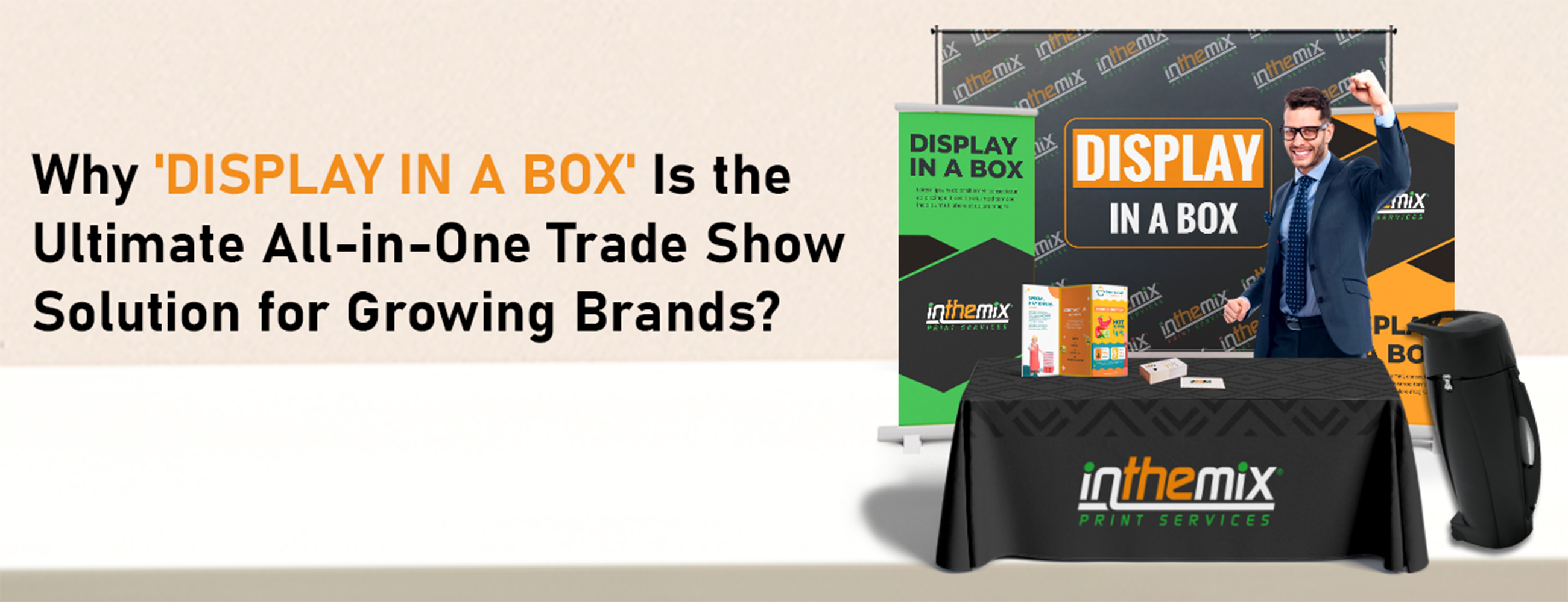 Why 'Display in a Box' Is the Ultimate All-in-One Trade Show Solution for Growing Brands?