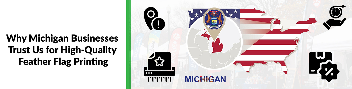 Why Michigan Businesses Trust Us for High-Quality Feather Flag Printing
