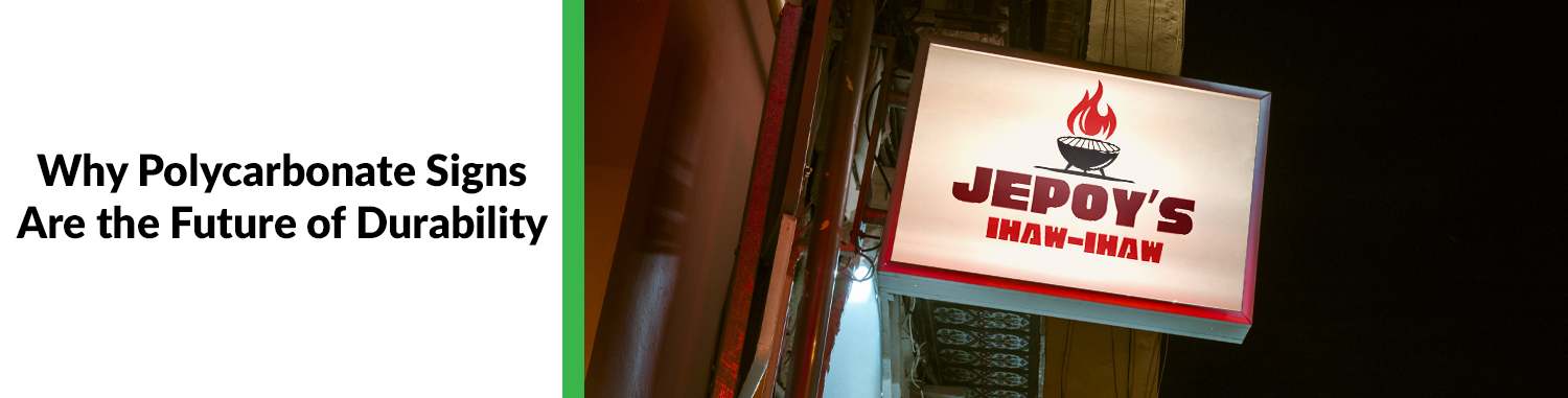 Why Polycarbonate Signs Are the Future of Durability