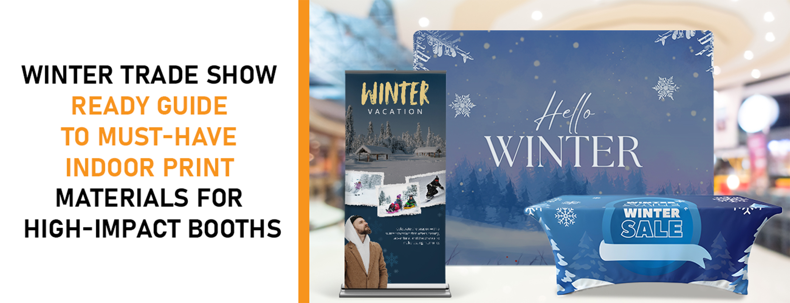 Winter Trade Show Ready: Must-Have Prints for High-Impact Booths