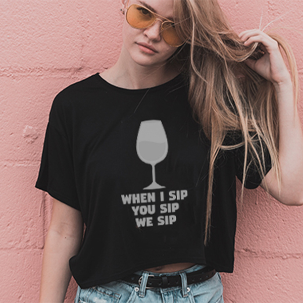 When T-Shirt When I Sip
