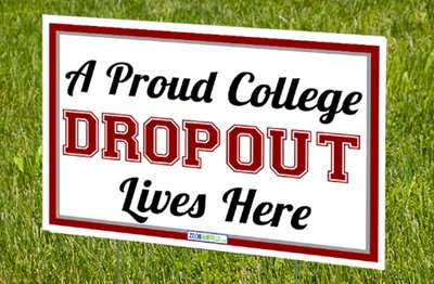 Proud College Dropout Sign (Stake included)