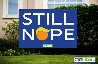 Still Nope Lawn Sign