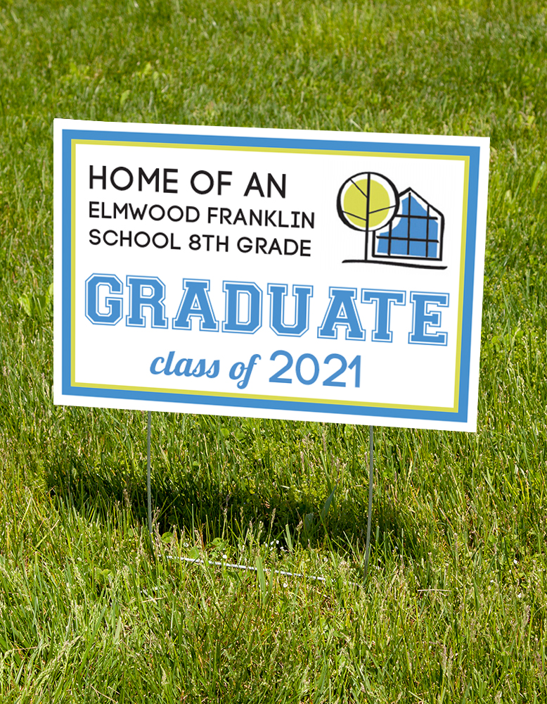 Elmwood Franklin School 2021 Lawn Sign (stake Included) Elmwood Franklin School 2021 Lawn Sign (stake Included)