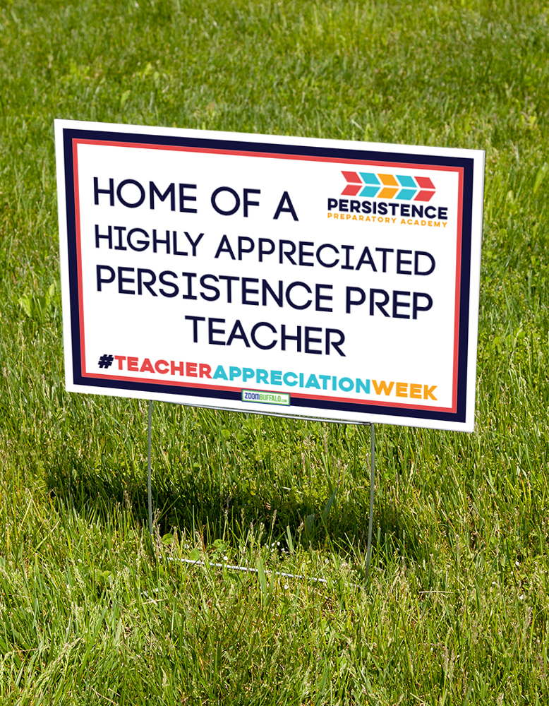 Persistence Prep Teacher Lawn Sign (Stake Included) Persistence Prep Teacher Lawn Sign (Stake Included)