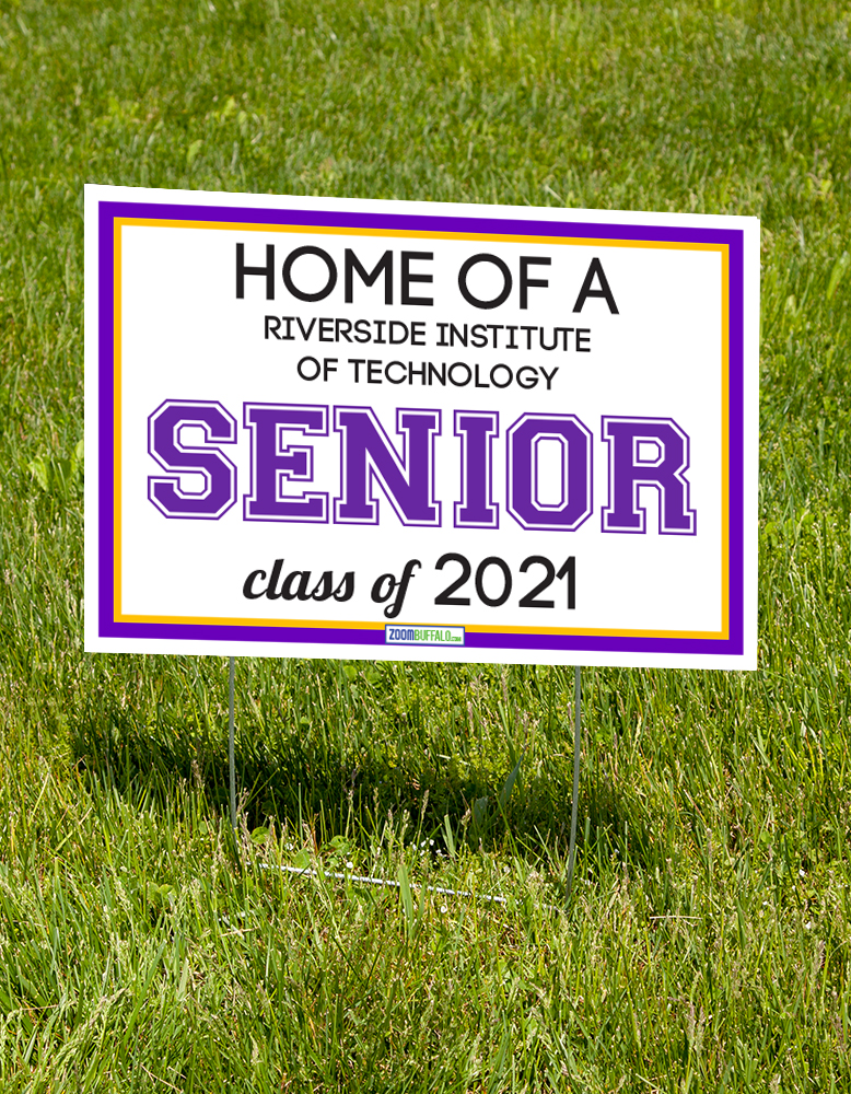 Riverside Institute of Technology High School 2021 Lawn Sign (stake Included) Riverside Institute of Technology High School 2021 Lawn Sign (stake Included)
