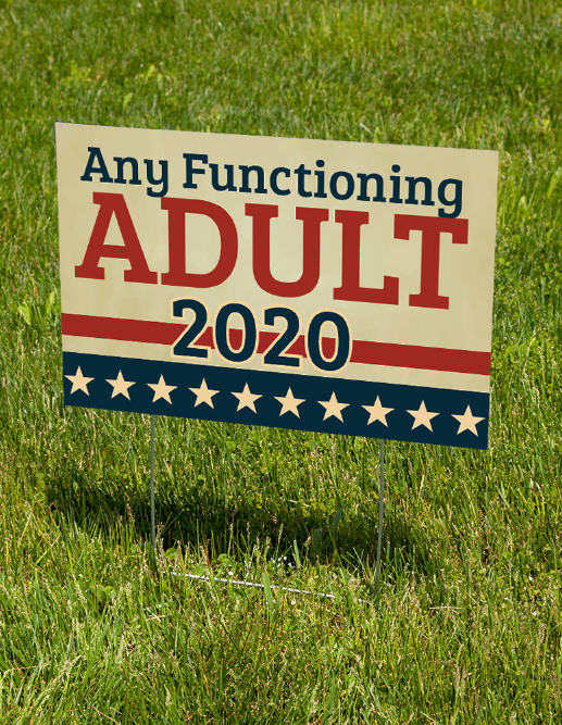 Any Functioning Adult Lawn Sign Any Functioning Adult Lawn Sign