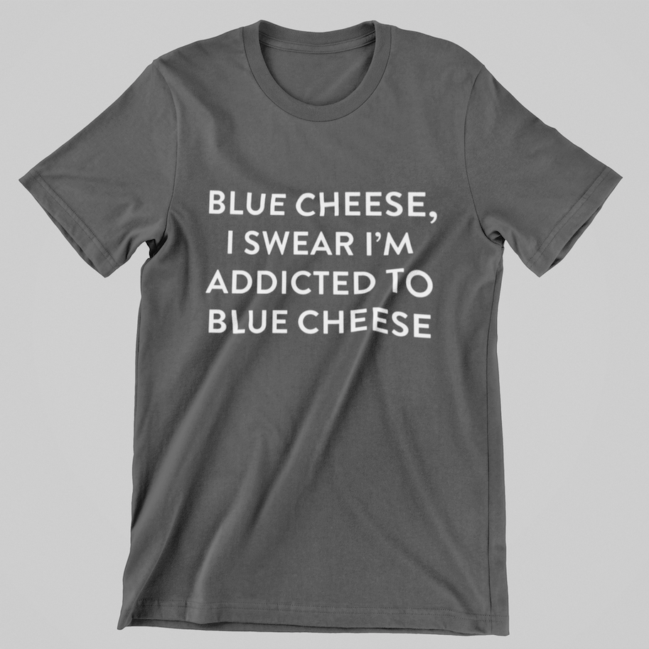 Blue Cheese T-Shirt Blue Cheese T-Shirt