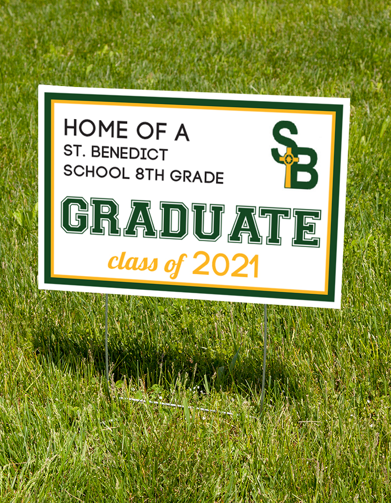 St. Benedict School 2021 Lawn Sign (stake Included) St. Benedict School 2021 Lawn Sign (stake Included)