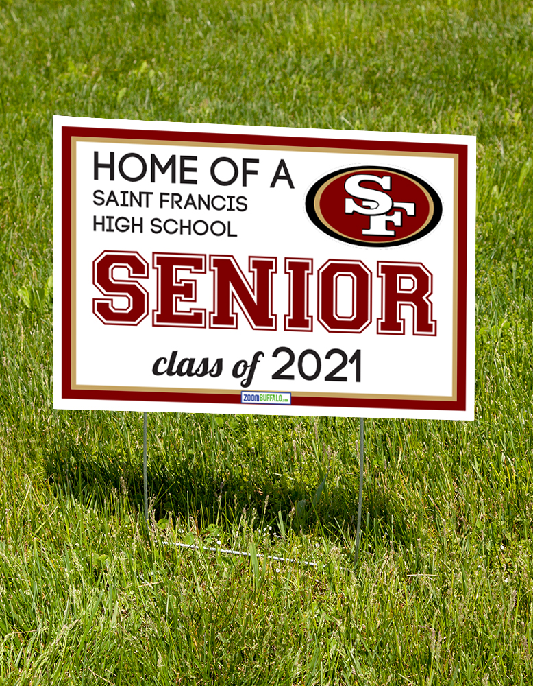 St Francis High School 2021 Lawn Sign (stake Included) St Francis High School 2021 Lawn Sign (stake Included)